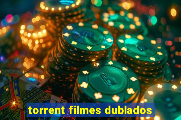 torrent filmes dublados